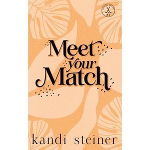 Meet Your Match: Special Edition -- Kandi Steiner